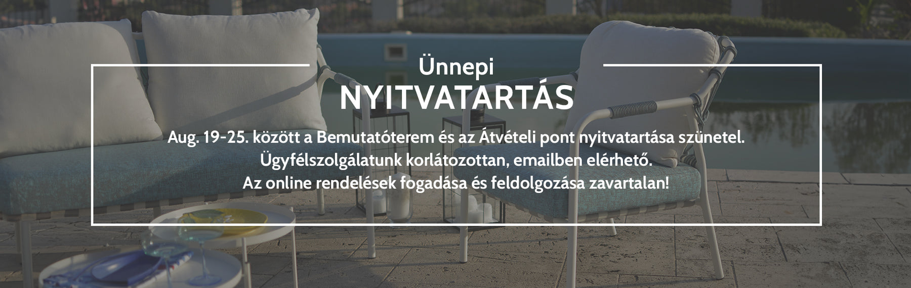 Ünnepi Nyitvatartás Augusztus 19-25.